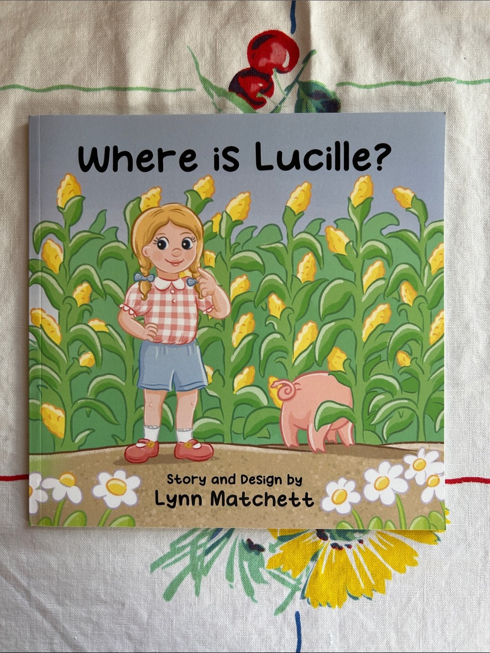 Where is Lucille? A children’s story written by Lynn Matchett. Signed copy.